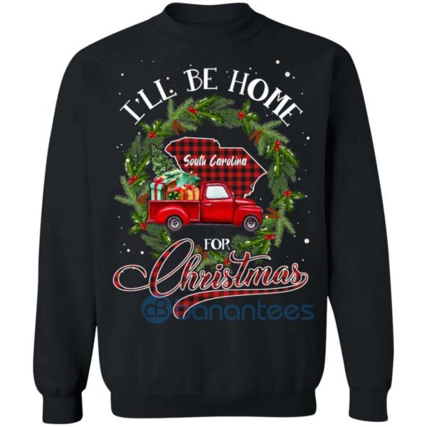 I'll Be Home For Christmas South Carolina Red Truck Sweatshirt Product Photo