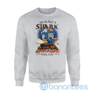I'm Really A Shark Don't Let This Human Costume Fool You Funny Halloween Sweatshirt Product Photo
