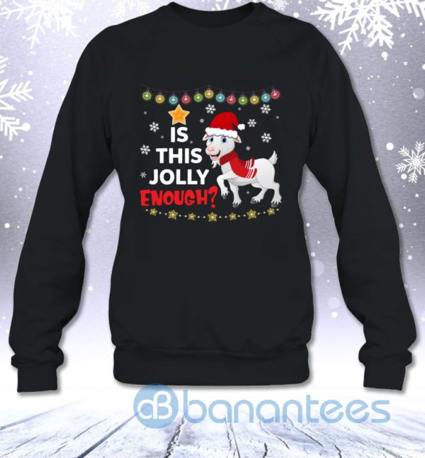 Is This Jolly Enough Funny Christmas Goat Lovers Gift Sweatshirt Product Photo