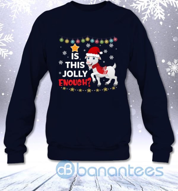Is This Jolly Enough Funny Christmas Goat Lovers Gift Sweatshirt Product Photo