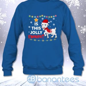 Is This Jolly Enough Funny Christmas Goat Lovers Gift Sweatshirt Product Photo