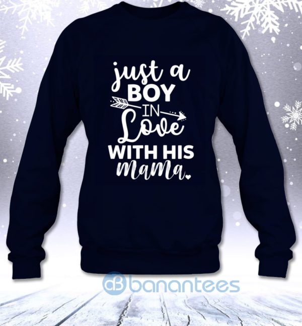 Just A Boy In Love With His Mama Funny Kids Saying Sweatshirt Product Photo