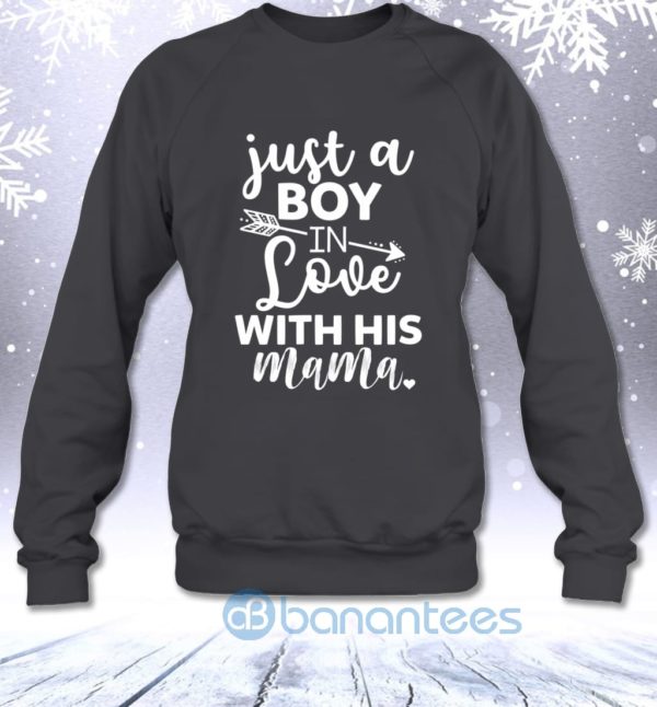 Just A Boy In Love With His Mama Funny Kids Saying Sweatshirt Product Photo