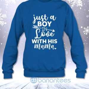Just A Boy In Love With His Mama Funny Kids Saying Sweatshirt Product Photo