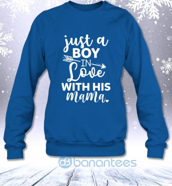 Just A Boy In Love With His Mama Funny Kids Saying Sweatshirt Product Photo