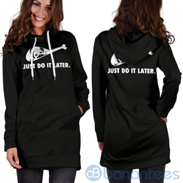 Just Do It Later Pug Hoodie Dress For Women Product Photo