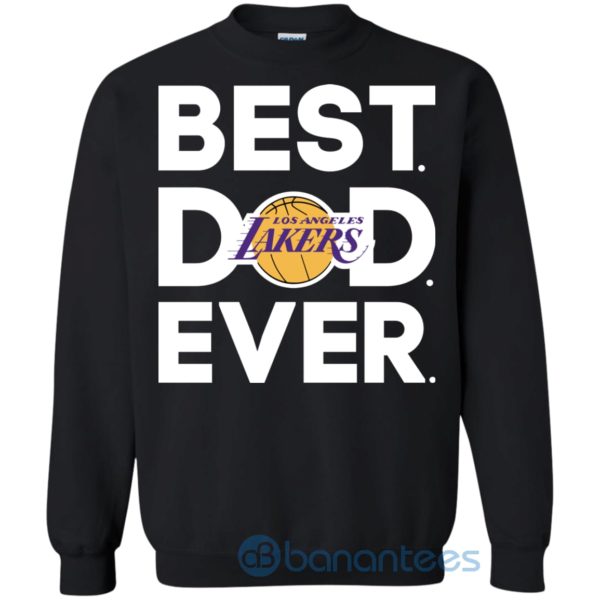 Los Angeles Lakers Best Dad Ever Sweatshirt Product Photo