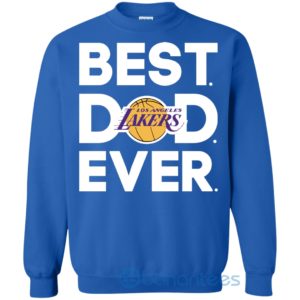 Los Angeles Lakers Best Dad Ever Sweatshirt Product Photo