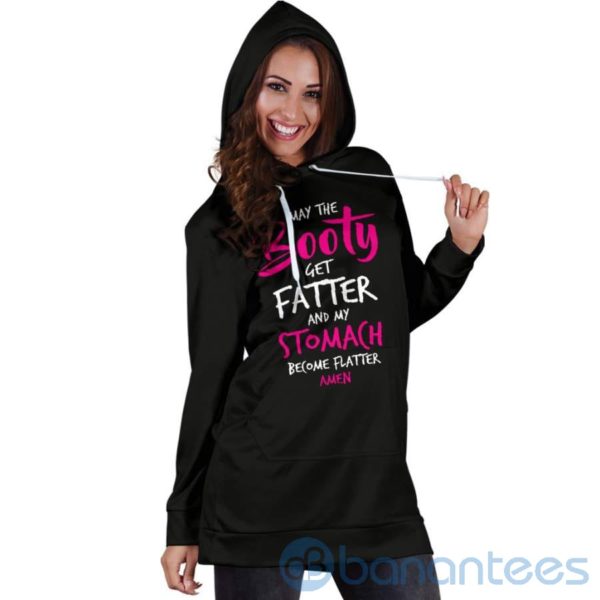 May The Booty Get Fatter Hoodie Dress For Women Product Photo