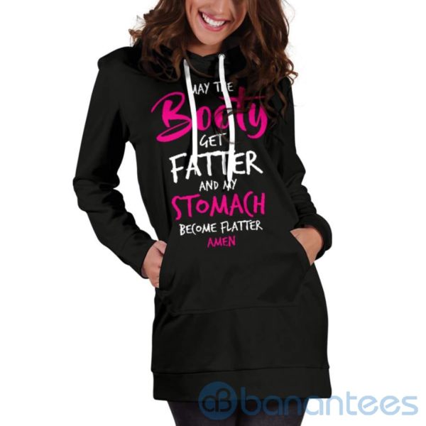 May The Booty Get Fatter Hoodie Dress For Women Product Photo