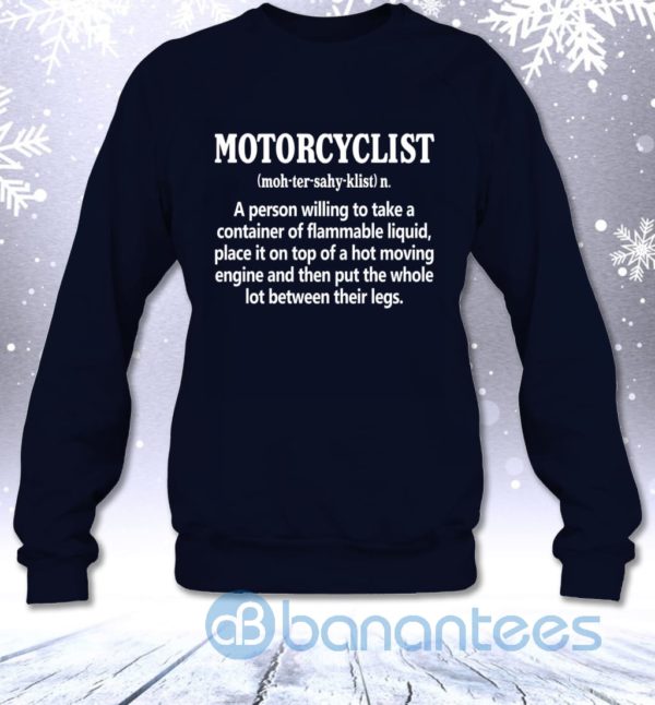 Motorcyclist Funny Definition Motorcycle Lovers Sarcasm Sweatshirt Product Photo