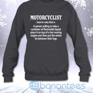 Motorcyclist Funny Definition Motorcycle Lovers Sarcasm Sweatshirt Product Photo