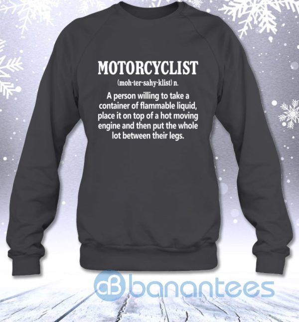Motorcyclist Funny Definition Motorcycle Lovers Sarcasm Sweatshirt Product Photo