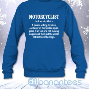 Motorcyclist Funny Definition Motorcycle Lovers Sarcasm Sweatshirt Product Photo