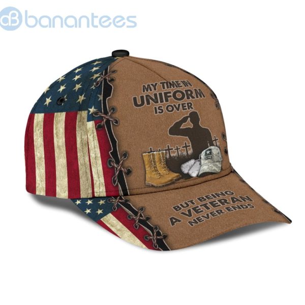 My Time In Uniform Is Over But Being A Veteran Never Ends 3D Cap Product Photo