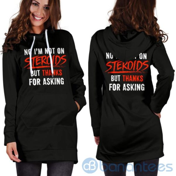 No I'm Not On Steroids Hoodie Dress For Women Product Photo