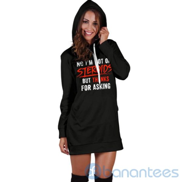 No I'm Not On Steroids Hoodie Dress For Women Product Photo
