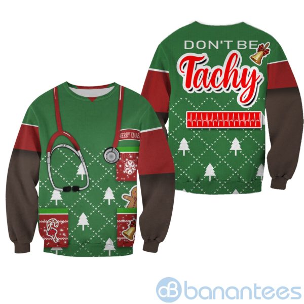 Nurse Don't Be Tachy Ugly Christmas All Over Printed 3D Shirt Product Photo