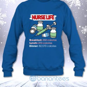 Nurse Life Dinner 82570 Calories Funny Nurse Sarcasm Sweatshirt Product Photo