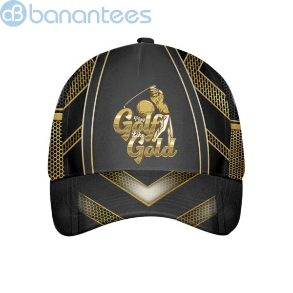 Play Golf Like Gold All Over Printed 3D Cap Product Photo