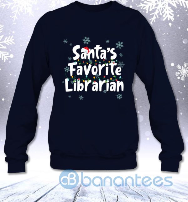 Santa's Favorite Librarian Funny Christmas Ornaments Sweatshirt Product Photo