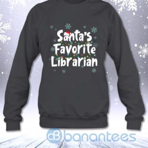 Santa's Favorite Librarian Funny Christmas Ornaments Sweatshirt Product Photo