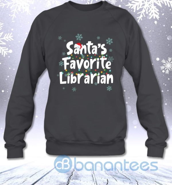 Santa's Favorite Librarian Funny Christmas Ornaments Sweatshirt Product Photo