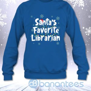 Santa's Favorite Librarian Funny Christmas Ornaments Sweatshirt Product Photo