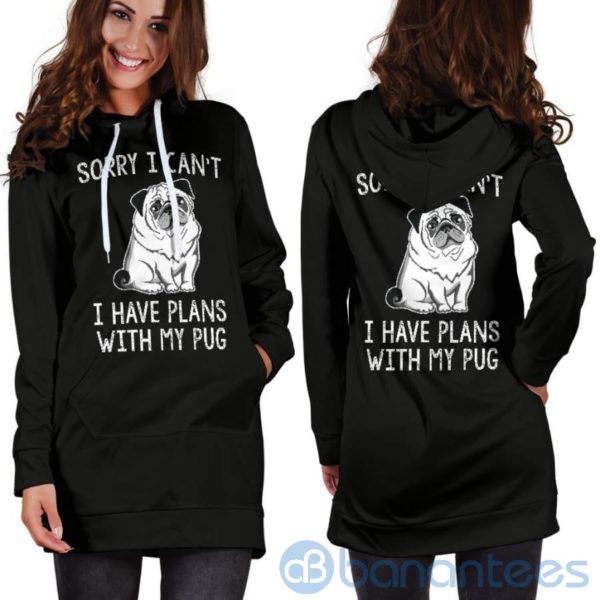 Sorry I Can't Have Plans With My Pug Hoodie Dress For Women Product Photo