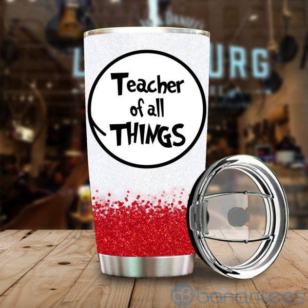 Teacher All Of Thing Gift For Teacher Tumbler Product Photo