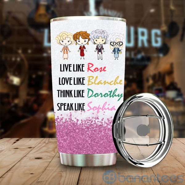 The Golden Girl Like Love Think Speak Tumbler Product Photo
