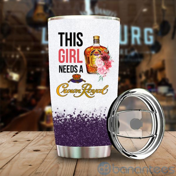 This Girl Needs A Crown Royal Tumbler Product Photo