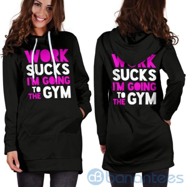 Work Sucks Going To The Gym Hoodie Dress For Women Product Photo