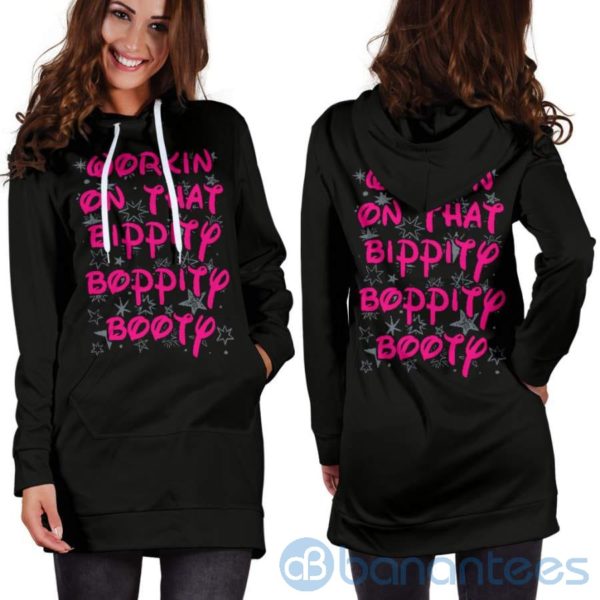Workin On That Bippity Boppity Booty Hoodie Dress For Women Product Photo