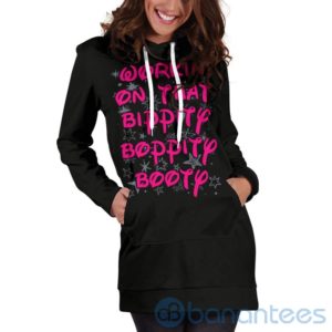 Workin On That Bippity Boppity Booty Hoodie Dress For Women Product Photo