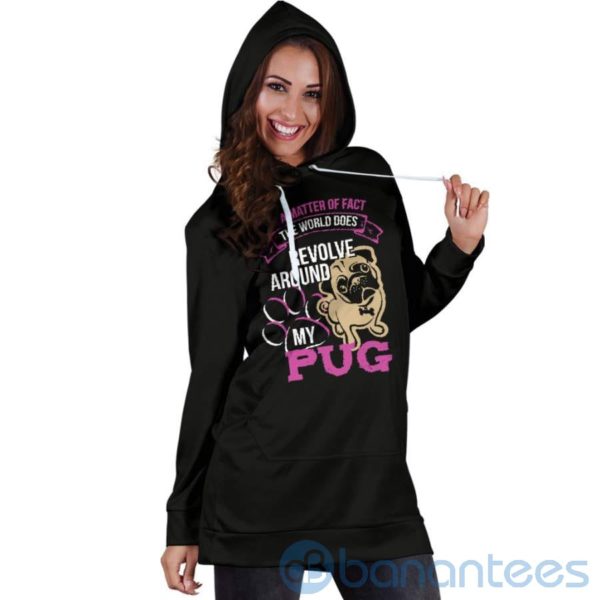 World Revolves Around My Pug Hoodie Dress For Women Product Photo