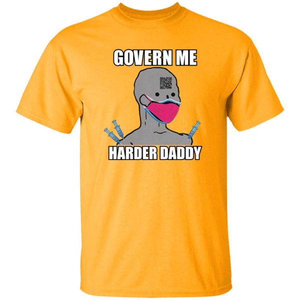 Govern Me Harder Daddy T shirt Long Sleeves Hoodie Sweatshirt Product Photo