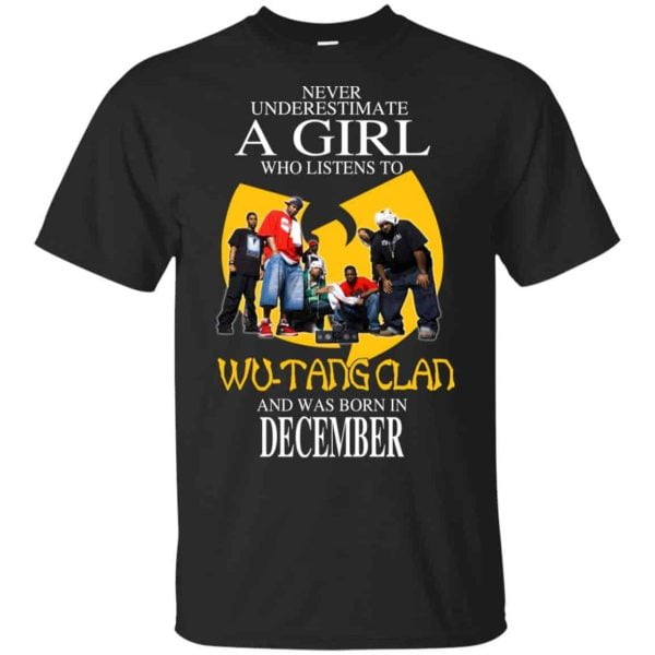 A Girl Who Listens To Wu Tang Clan And Was Born In December T Shirts Hoodie Birthday Gift Product Photo