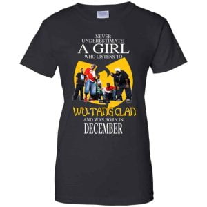 A Girl Who Listens To Wu Tang Clan And Was Born In December T Shirts Hoodie Birthday Gift Product Photo