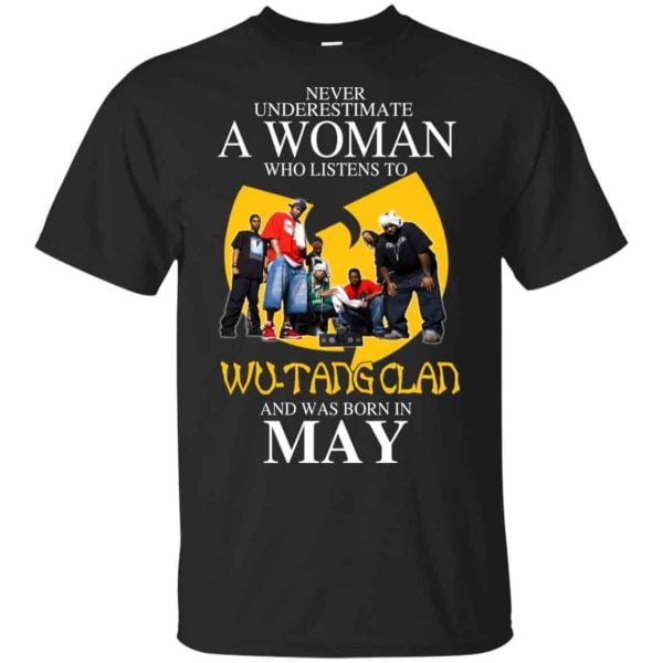 A Woman Who Listens To Wu Tang Clan And Was Born In May T Shirts Hoodie Birthday Gift Product Photo