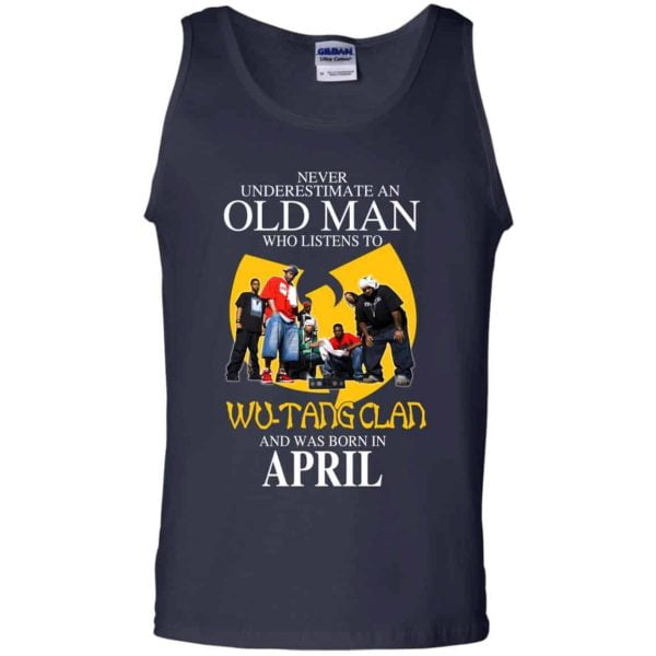 An Old Man Who Listens To Wu Tang Clan And Was Born In April T Shirts Hoodie Birthday Gift Product Photo