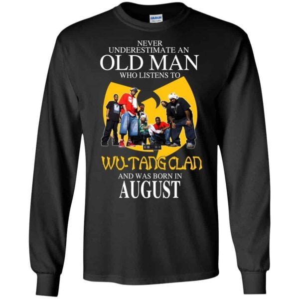 An Old Man Who Listens To Wu Tang Clan And Was Born In August T Shirts Hoodie Birthday Gift Product Photo