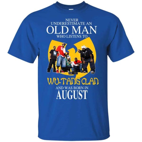 An Old Man Who Listens To Wu Tang Clan And Was Born In August T Shirts Hoodie Birthday Gift Product Photo