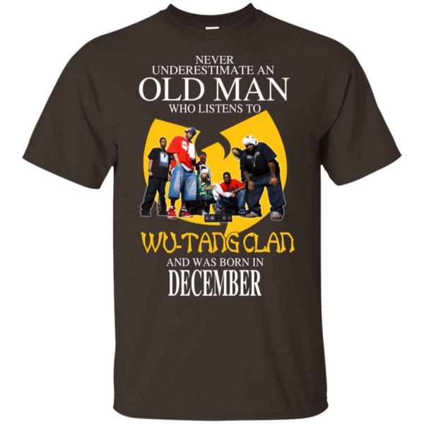 An Old Man Who Listens To Wu Tang Clan And Was Born In December T Shirts Hoodie Birthday Gift Product Photo