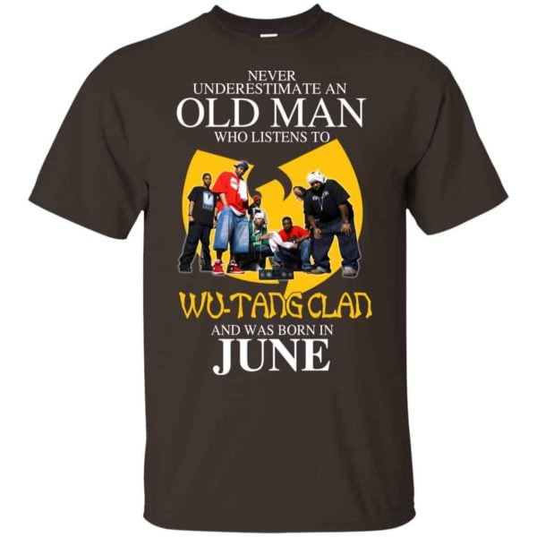 An Old Man Who Listens To Wu Tang Clan And Was Born In June T Shirts Hoodie Birthday Gift Product Photo