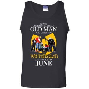 An Old Man Who Listens To Wu Tang Clan And Was Born In June T Shirts Hoodie Birthday Gift Product Photo