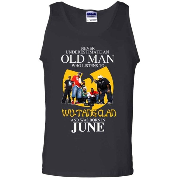 An Old Man Who Listens To Wu Tang Clan And Was Born In June T Shirts Hoodie Birthday Gift Product Photo
