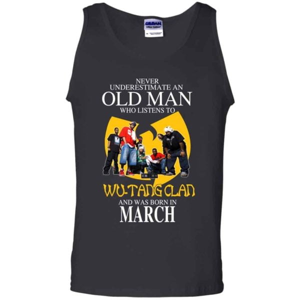 An Old Man Who Listens To Wu Tang Clan And Was Born In March T Shirts Hoodie Birthday Gift Product Photo