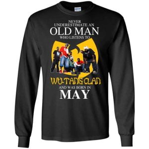 An Old Man Who Listens To Wu Tang Clan And Was Born In May T Shirts Hoodie Birthday Gift Product Photo