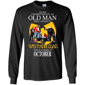 An Old Man Who Listens To Wu Tang Clan And Was Born In October T Shirts Hoodie Birthday Gift Product Photo